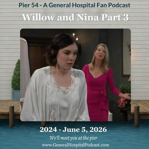 Episode 761: Willow & Nina Part 3 (2024 - June 5, 2026)