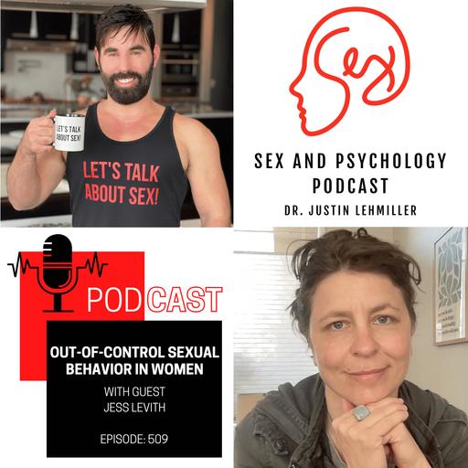 Episode 509: Out-Of-Control Sexual Behavior In Women