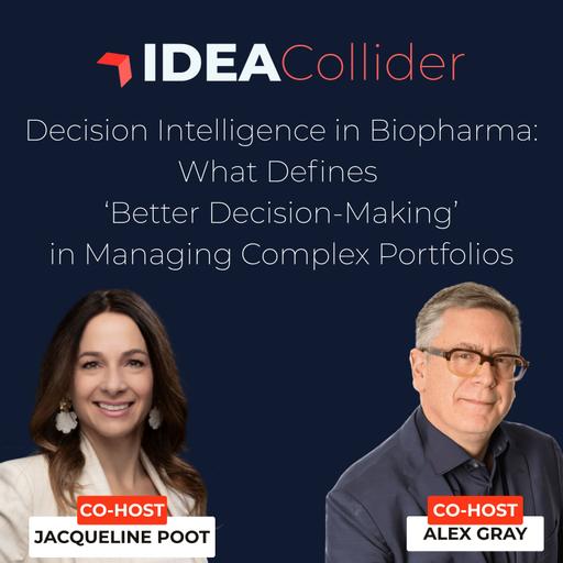 The Execution Problem: Alex Gray and Jacqueline Poot on Pharma Decision Intelligence.