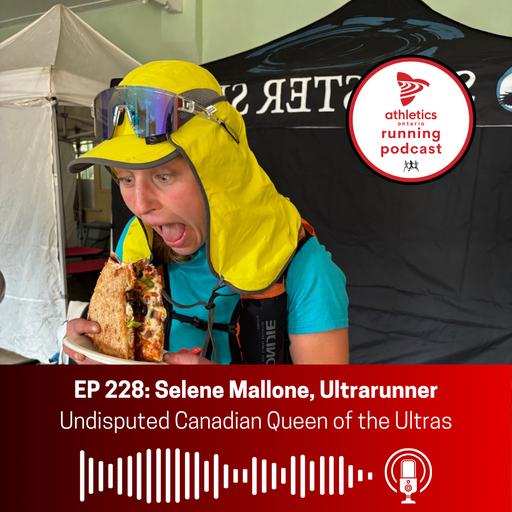 EP 228: Selene Mallone, Undisputed Canadian Queen of the Ultras