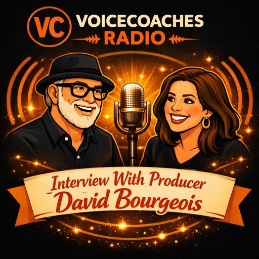Voice Coaches Radio Episode 723 ” Interview With Producer David Bourgeois”