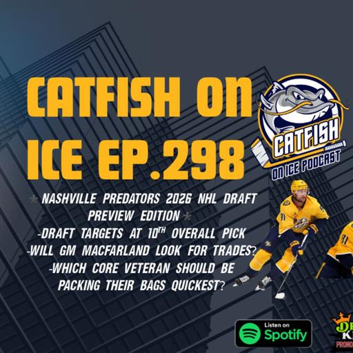#298-Nashville Predators 2026 NHL Draft Preview, 10th Pick Targets, Veterans on the Trade Block