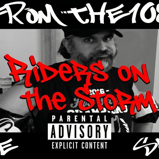 FromThe108 - Riders on the Storm