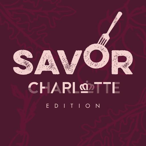 Savor Charlotte Edition Ep 5 - Justin Hazelton
