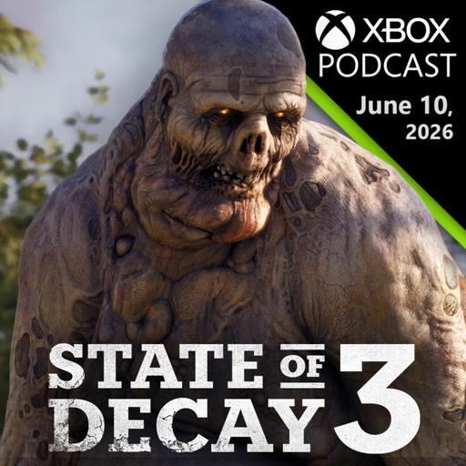 State of Decay 3 Games Showcase Deep Dive | Official Xbox Podcast