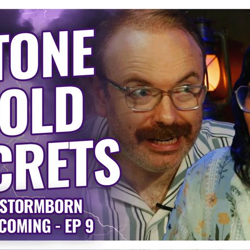 Stone Cold Secrets | The Stormborn - Homecoming | Episode 9
