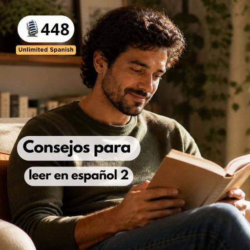#448 Consejos para leer en español 2