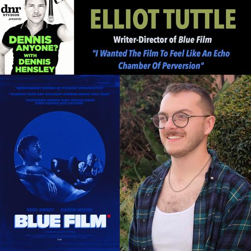 Filmmaker Elliot Tuttle (Blue Film): "I Wanted The Film To Feel Like An Echo Chamber of Perversion"