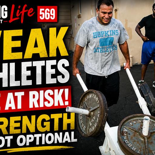STRONG Life Podcast 569 🎙️ Weak Athletes Are at Risk: Why Strength Training is No Longer Optional
