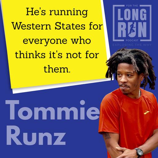 Tommie Runz on Western States, Running as a Black Man on Trail, and Trusting the Long Game