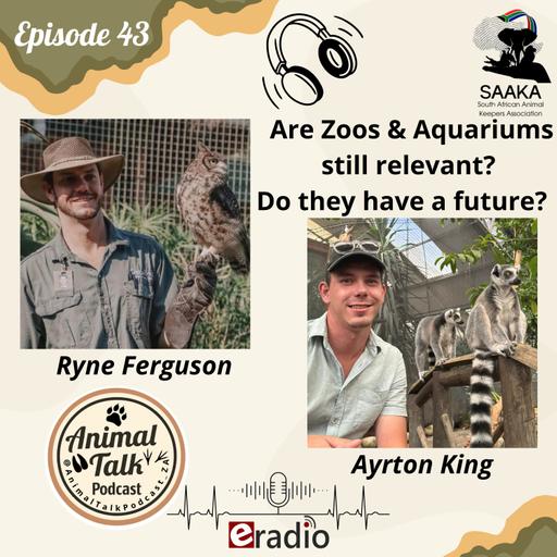 Episdode 43 "Are Zoos & Aquariums still relevant? Do they have a future?"
