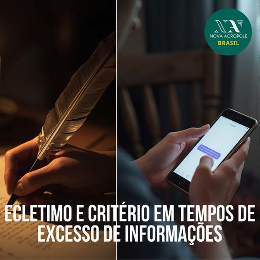 Ecletismo e critério em tempos de excesso de informações