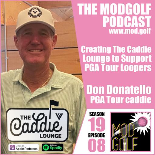 Inside the Caddie Lounge with 28-Year PGA Tour Veteran Don “Double D” Donatello