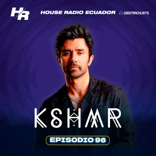 DISCKROKER Presents : House Radio Ecuador 96 l #HRE96 l KSHMR Guest Mix