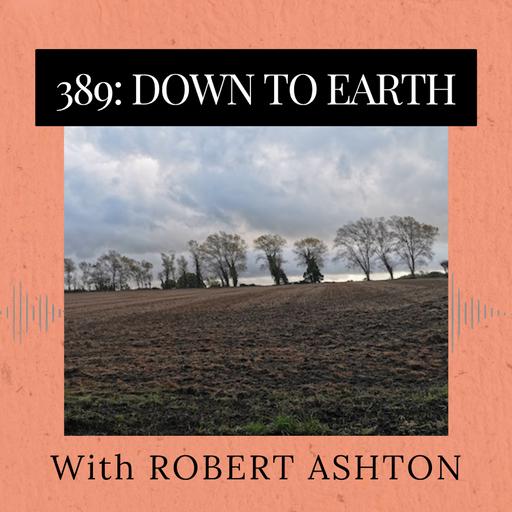 Episode 389: Down to Earth