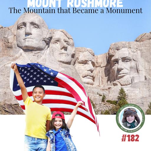 Mount Rushmore, the Mountain that Became a Monument (a special episode for Denmark Hettinga)