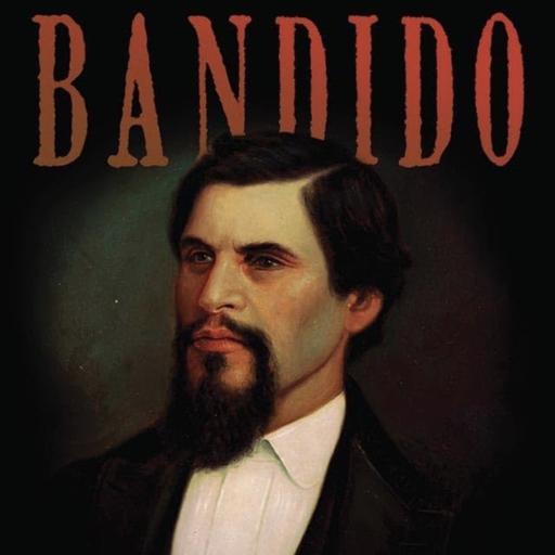 Bandido - The Life And Times Of Tiburcio Vasquez