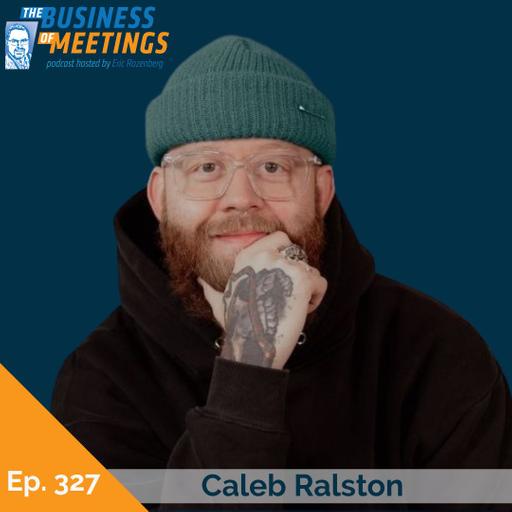327: How to Build a Personal Brand that Attracts Clients with Caleb Ralston