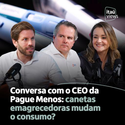 T8 #22 | Conversa com CEO da Pague Menos: canetas emagrecedoras mudam o consumo?