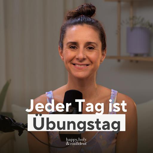 Jeder Tag ist Übungstag