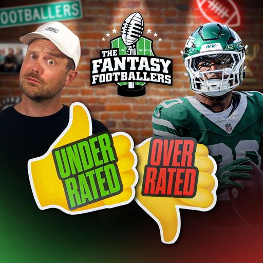 Fantasy Football - Underrated or Overrated + THE MEGALASHOW RETURNS! - Podcast for 6/16