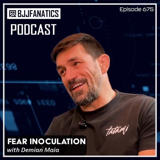 Fear Inoculation with Demian Maia
