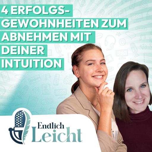 102: Vier Erfolgsgewohnheiten zum Abnehmen mit deiner Intuition