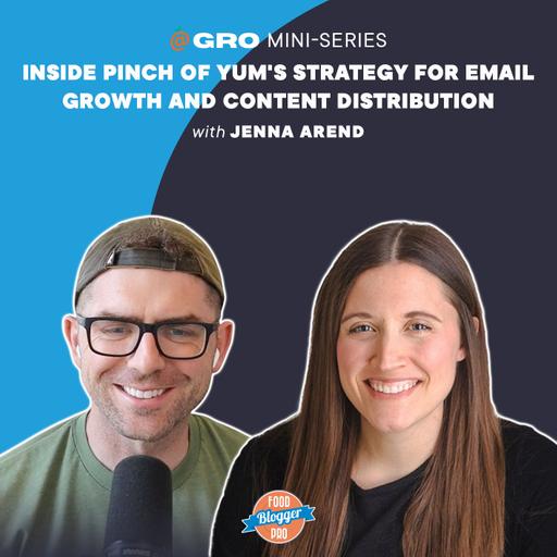 Inside Pinch of Yum's Strategy for Email Growth and Content Distribution with Jenna Arend