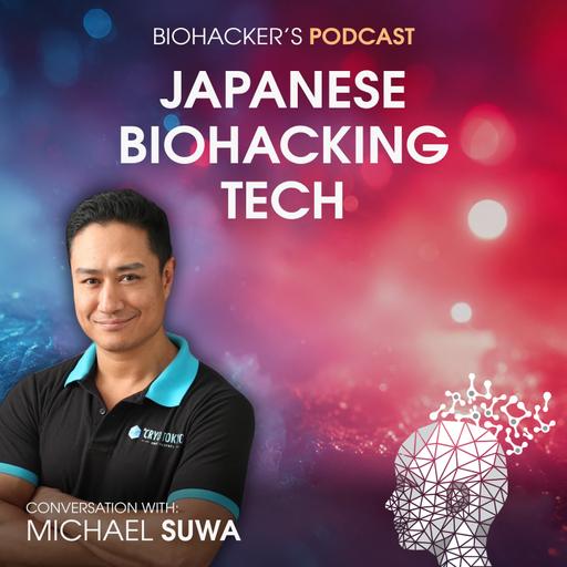Japanese Biohacking Tech With Michael Suwa