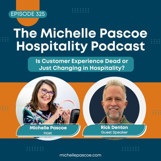 Is Customer Experience Dead or Just Changing in Hospitality?
