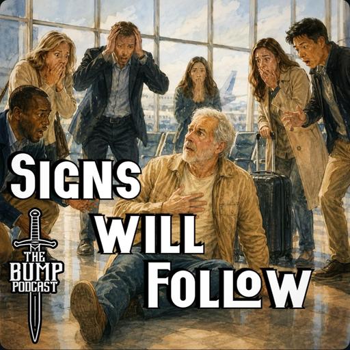 S7 Ep21: Signs Will Follow