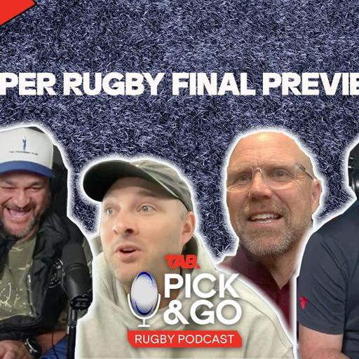 Super Rugby Final Preview | Pick & Go 2026 | Episode 19