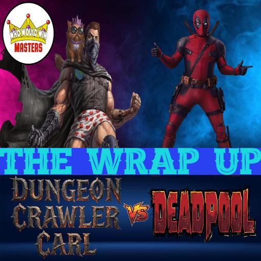 Dungeon Crawler Carl vs Deadpool - The Wrap Up