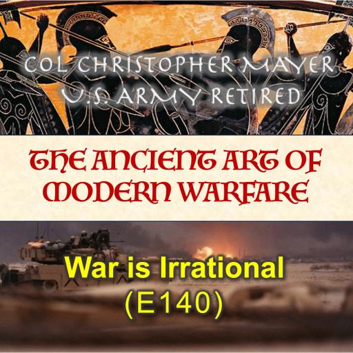War Is Irrational (E140)