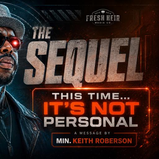 The Sequel: This Time...It's Not Personal