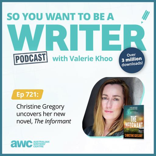 Writing Podcast Episode 721: Christine Gregory uncovers her new novel, 'The Informant'