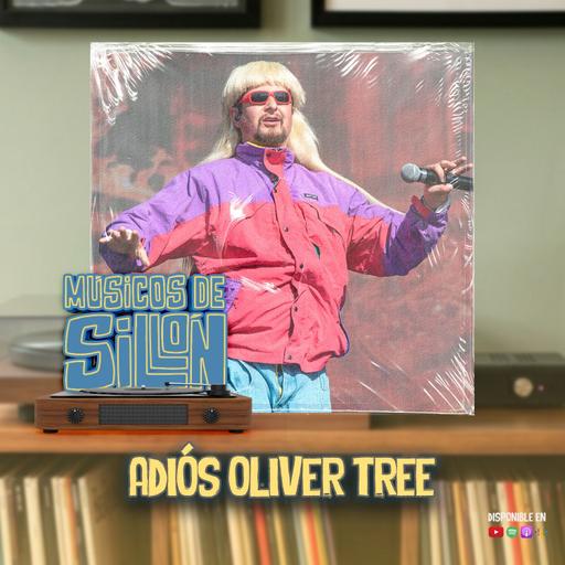 Adiós Oliver Tree