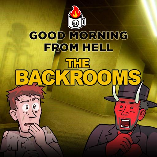 Something Hunted Us In The Backrooms of Hell! | A Horror Comedy Podcast Adventure