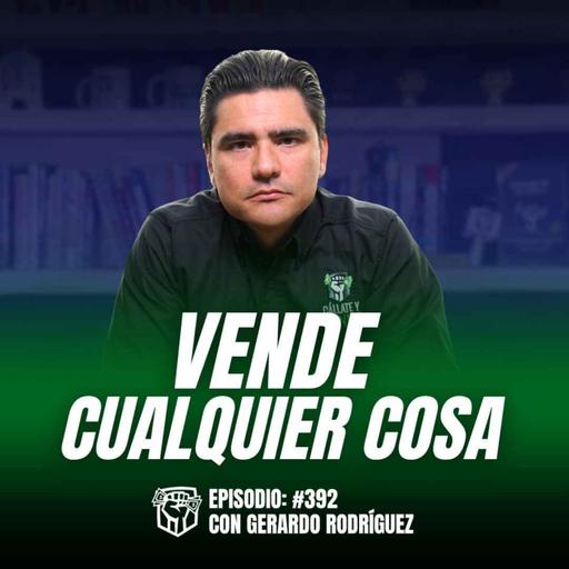Cómo Vender Cualquier Cosa (Modelo Probado) Ep-392