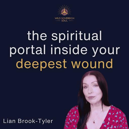 How to uncover the hidden truth of your inner wounded healer - Lian Brook-Tyler
