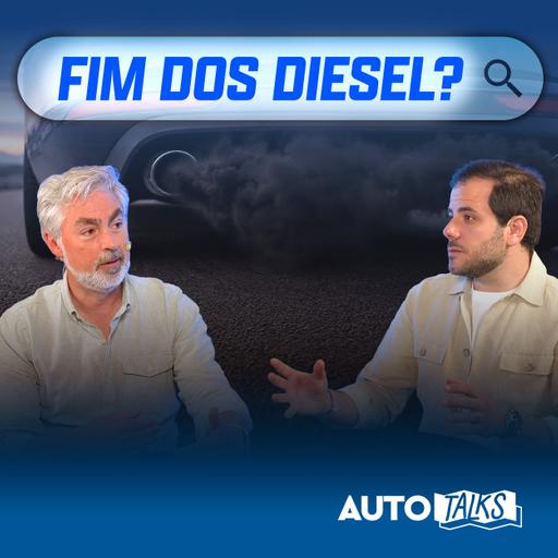 Carros DIESEL têm os DIAS CONTADOS? | Auto Talks