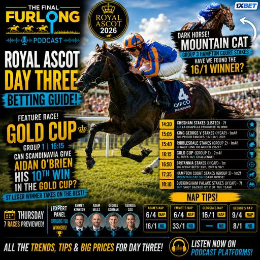 Royal Ascot Day 3 Betting Guide: 16/1 Dark Horse! Gold Cup Picks, & Best Bets | 33/1 & 20/1 Bets