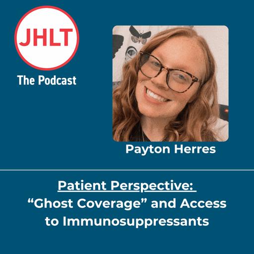 Episode 86: A Patient Perspective on Ghost Coverage and Access to Immunosuppressants