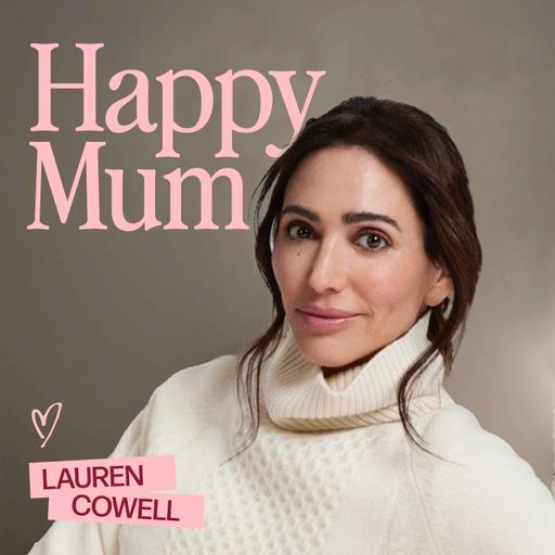 Lauren Cowell Beyond the Headlines: Motherhood, Campaigning and Entering Her F*ck It Era