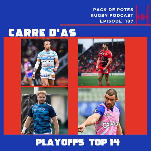Ep. 187 : Carre d'As - Barrages TOP 14