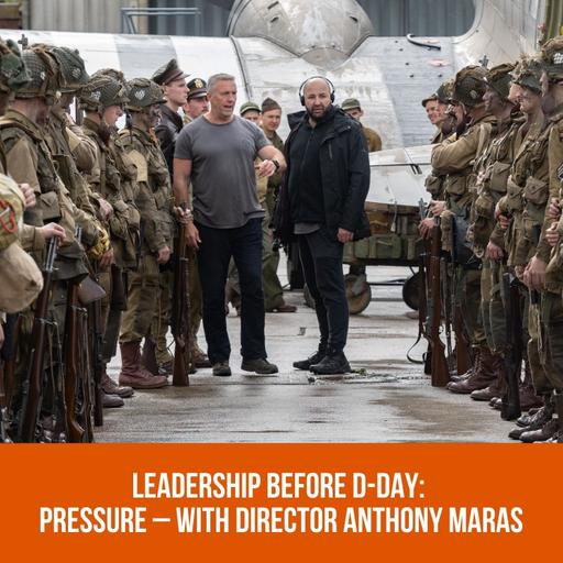 Leadership before D-Day: Pressure–With Director Anthony Maras