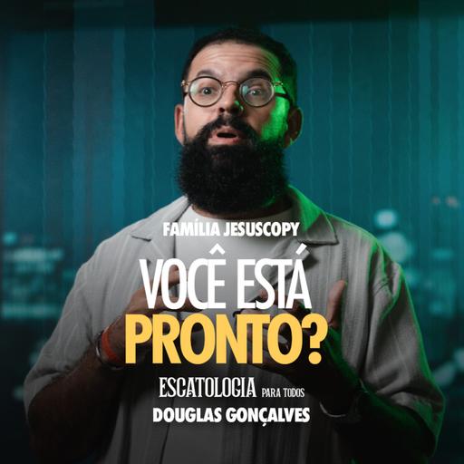 VOCÊ ESTÁ PRONTO? | Douglas Gonçalves
