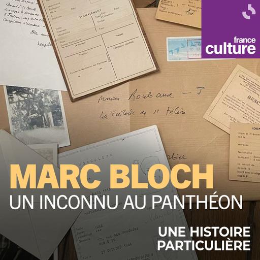 Marc Bloch, un inconnu au Panthéon 1/2 : Rue de l’Orangerie