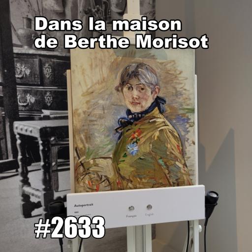 En haut de l’escalier : l’atelier de Berthe Morisot (Impressionist Woman Artist’s Studio)