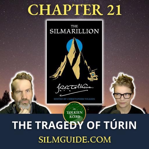 Silmarillion Readthrough 2026 » Episode 25 » Chapter 21 » Of Túrin Turambar (EP301 REVISITED)